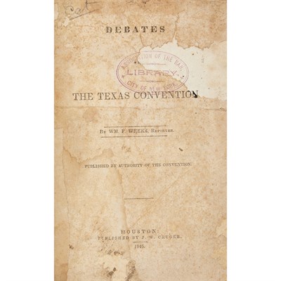 Lot 99 - [TEXAS CONVENTION] Debates of the Texas...