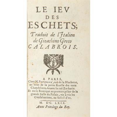 Lot 176 - [CHESS] GRECO, GIOACHINO. Le Jeu des eschets;...