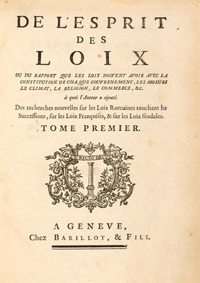Lot 18 - MONTESQUIEU, CHARLES DE SECONDAT
De l'Esprit des Loix ou du rapport que les loix doivent avoir avec la constitution de chaque gouvernement...