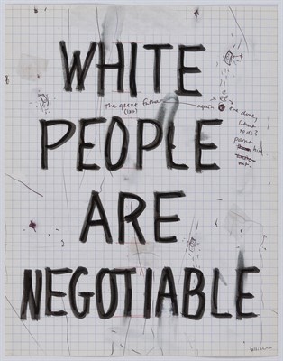 Lot 165 - William Pope.L. (b. 1955) WHITE PEOPLE ARE...