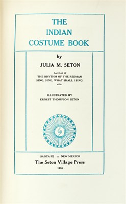 Lot 22 - [COSTUME--NATIVE AMERICAN] SETON, JULIA M....