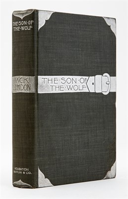 Lot 115 - LONDON, JACK The Son of the Wolf. Tales of the...