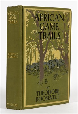 Lot 13 - ROOSEVELT, THEODORE African Game Trails. An...