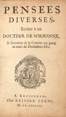 Lot 2 - [BAYLE, PIERRE]
Pensées diverses, Ecrites à un Docteur de Sorbonne, A l'occasion de la Comète de 1680.
