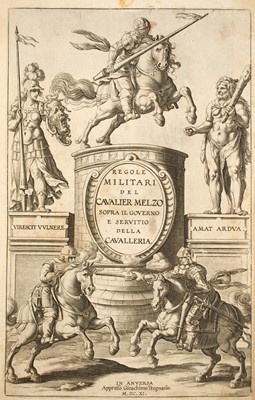 Lot 17 - [MILITARY]
MELZO, FRANCESCO LUDOVICO. Regole militari del Cavalier Melzo sopra il governo e servitio della cavalleria.