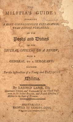 Lot 33 - [AMERICAN MILITIAS-VERMONT]
LAMB, LARNED. The Militia's Guide...
