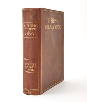 Lot 137 - MAXWELL, SIR HERBERT (ed.).
Fishing at Home and Abroad.