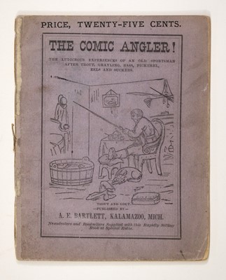 Lot 109 - [ANGLING]
BARTLETT, A. E. The Comic Angler! The Ludicrous Experiences of an Old Sportsman After Trout, Grayling, Bass, Pickerel, Eels and Suckers.