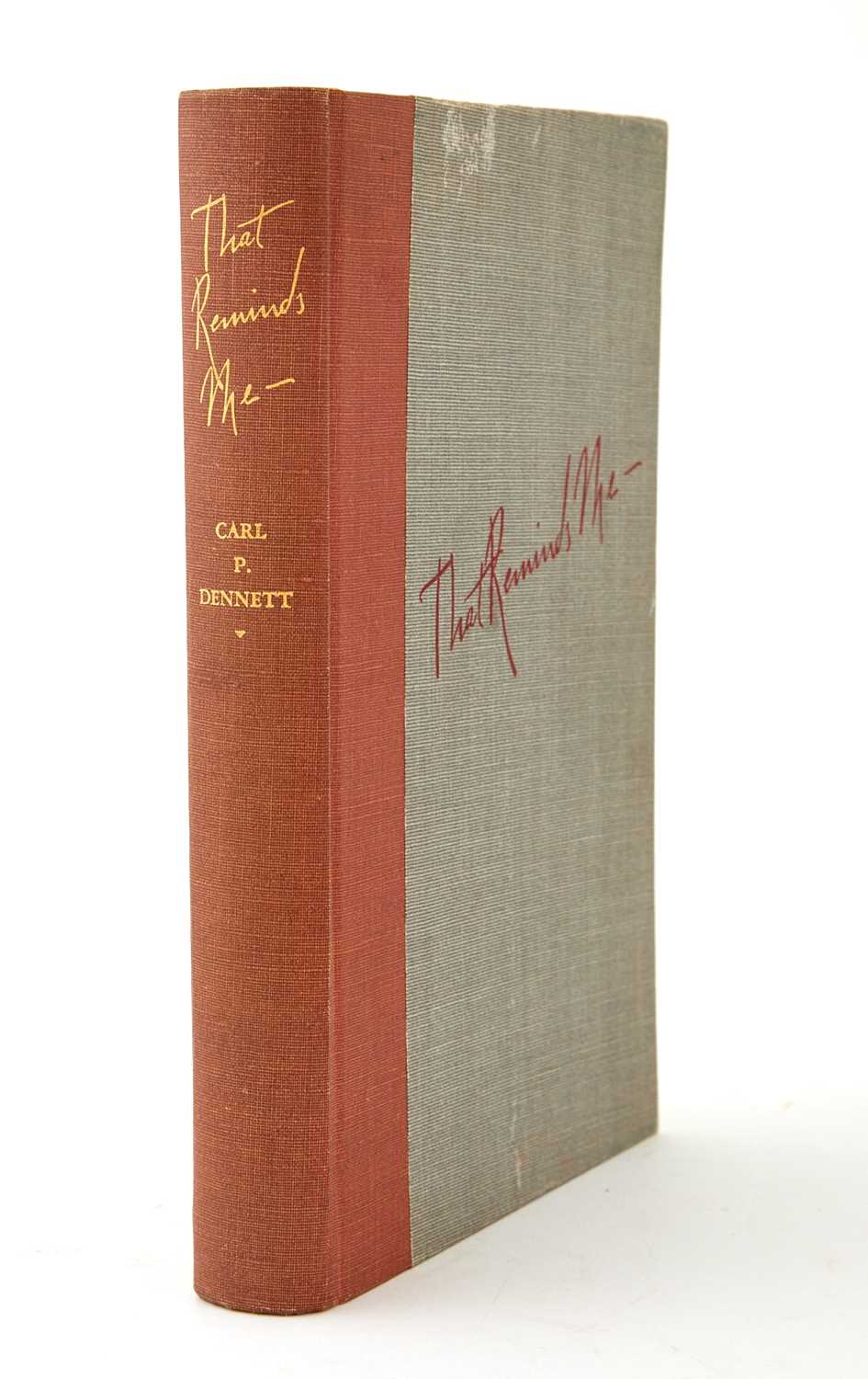 Lot 74 - [HUNTING MEMOIR]
DENNETT, CARL P. That Reminds Me.