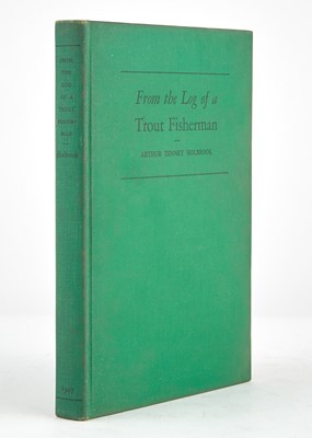 Lot 130 - [ANGLING]
HOLBROOK, ARTHUR TENNEY. From the Log of a Trout Fisherman.