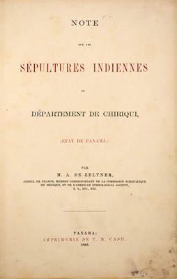 Lot 64 - [PANAMA]
ZELTNER, M.A. Note sur les sépultures indiennes du département de Chiriqui, (état de Panama).