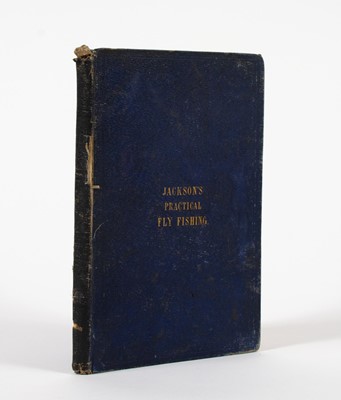 Lot 132 - JACKSON, JOHN. The Practical Fly Fisher; more particularly for Grayling or Umber.