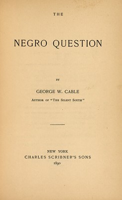 Lot 260 - Inscribed copy of Cable's The Negro Question