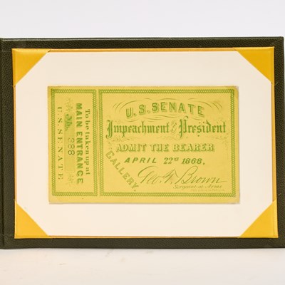 Lot 340 - A rare ticket to the Senate Impeachment Proceedings of President Andrew Johnson