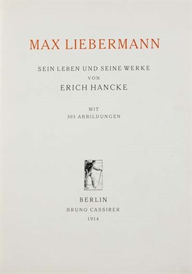 Lot 4085 - [LIEBERMANN, MAX] HANCKE, ERICH Max Liebermann....