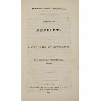 Lot 79 - [COOKBOOK] LESLIE, ELIZA. Seventy-Five...