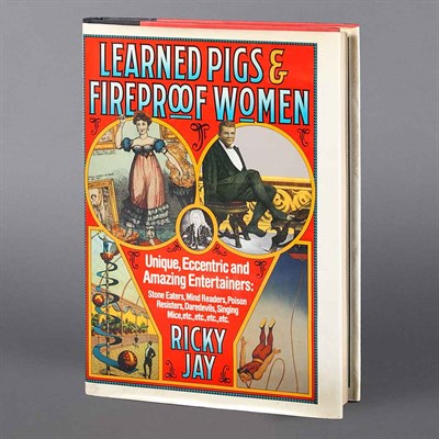 Lot 1062 - [MAGIC] JAY, RICKY. Learned Pigs & Fireproof...